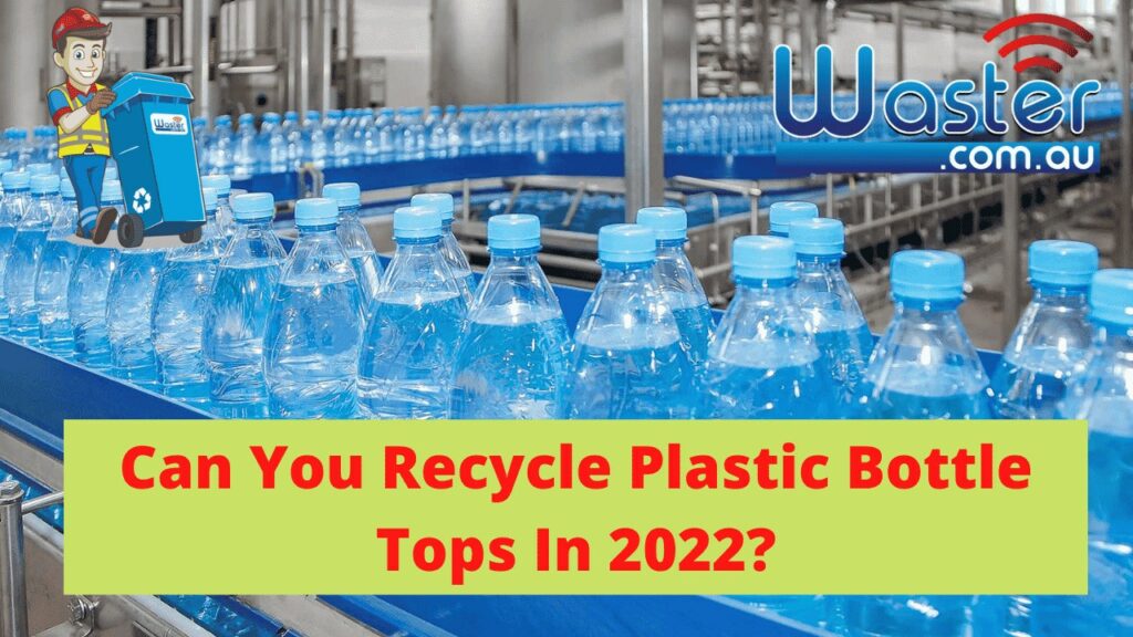 CAN YOU RECYCLE PLASTIC BOTTLE CAPS